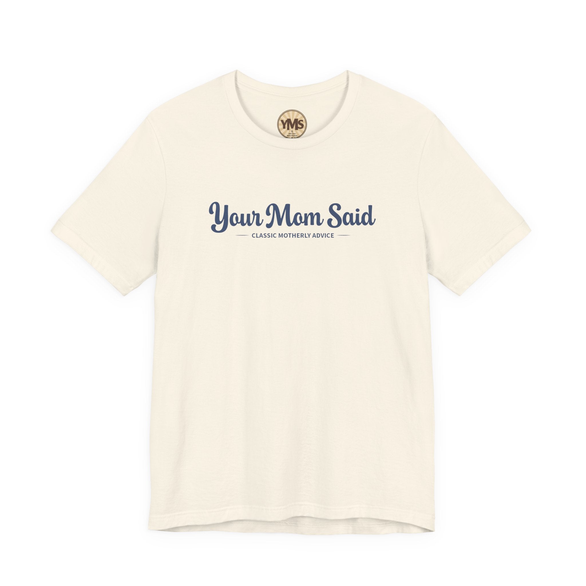 Your Mom Said Vintage Retro Tee — 'Your Mom Said' Graphic T‑Shirt