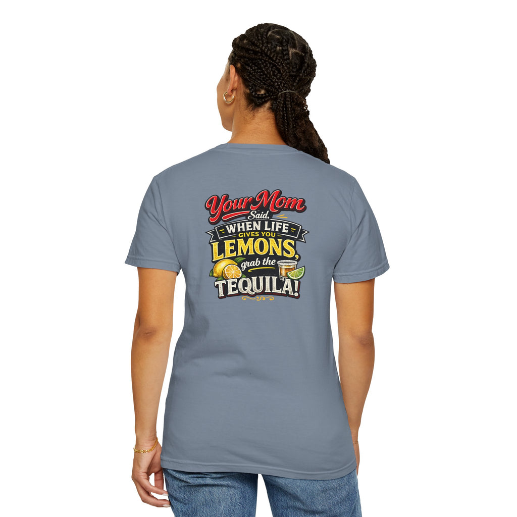 T-Shirt — “When Life Gives You Lemons, Grab the Tequila” Graphic Tee