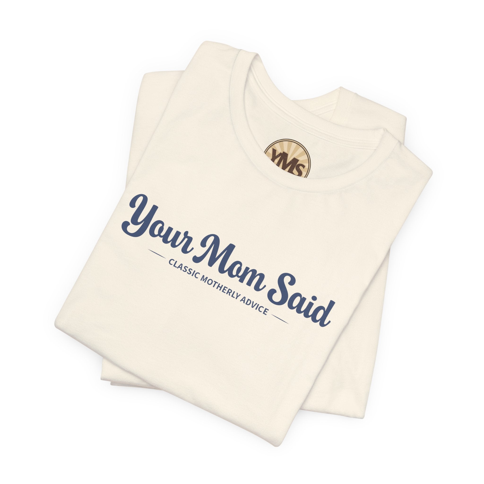 Your Mom Said Vintage Retro Tee — 'Your Mom Said' Graphic T‑Shirt