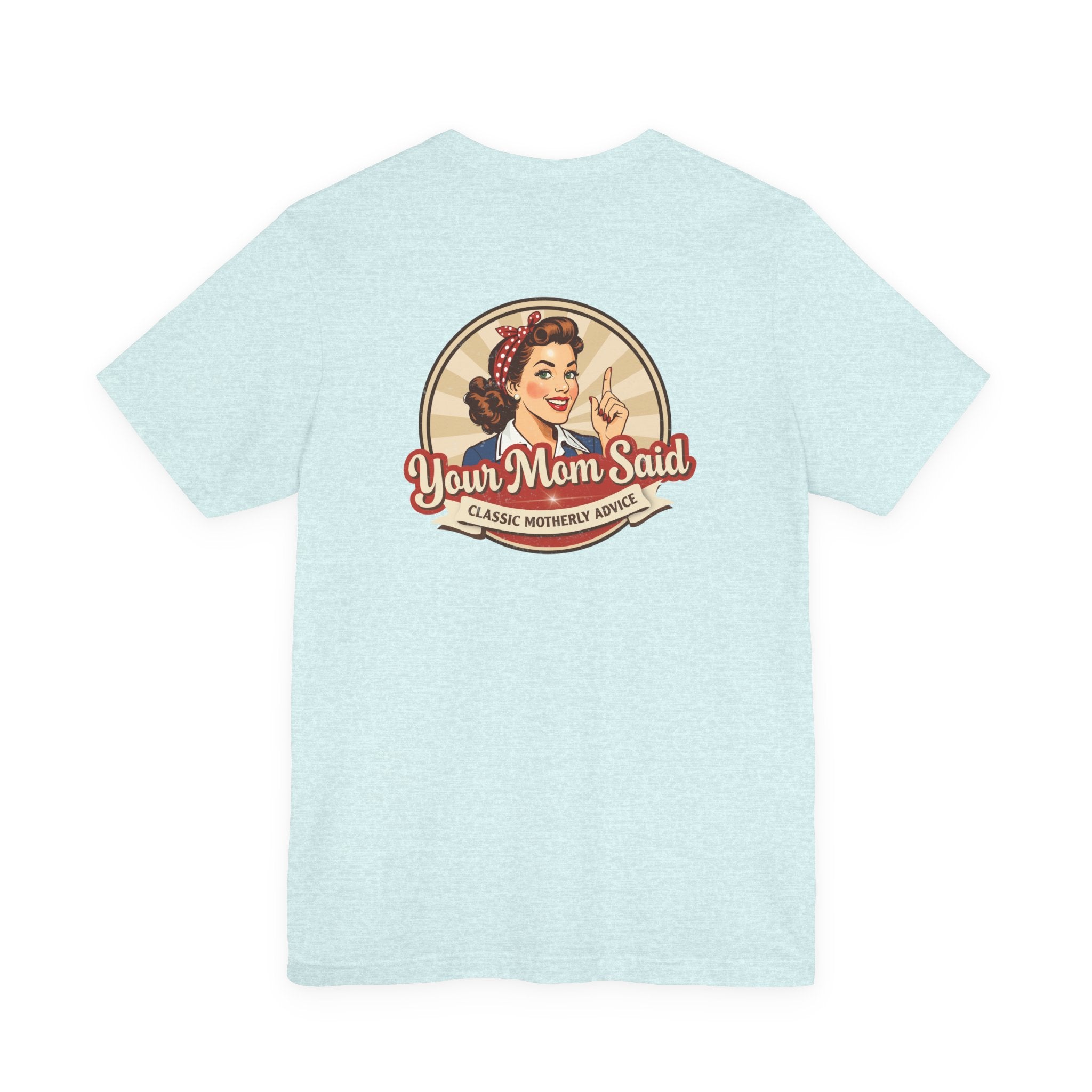 Your Mom Said Vintage Retro Tee — 'Your Mom Said' Graphic T‑Shirt
