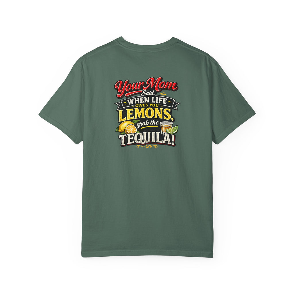 T-Shirt — “When Life Gives You Lemons, Grab the Tequila” Graphic Tee