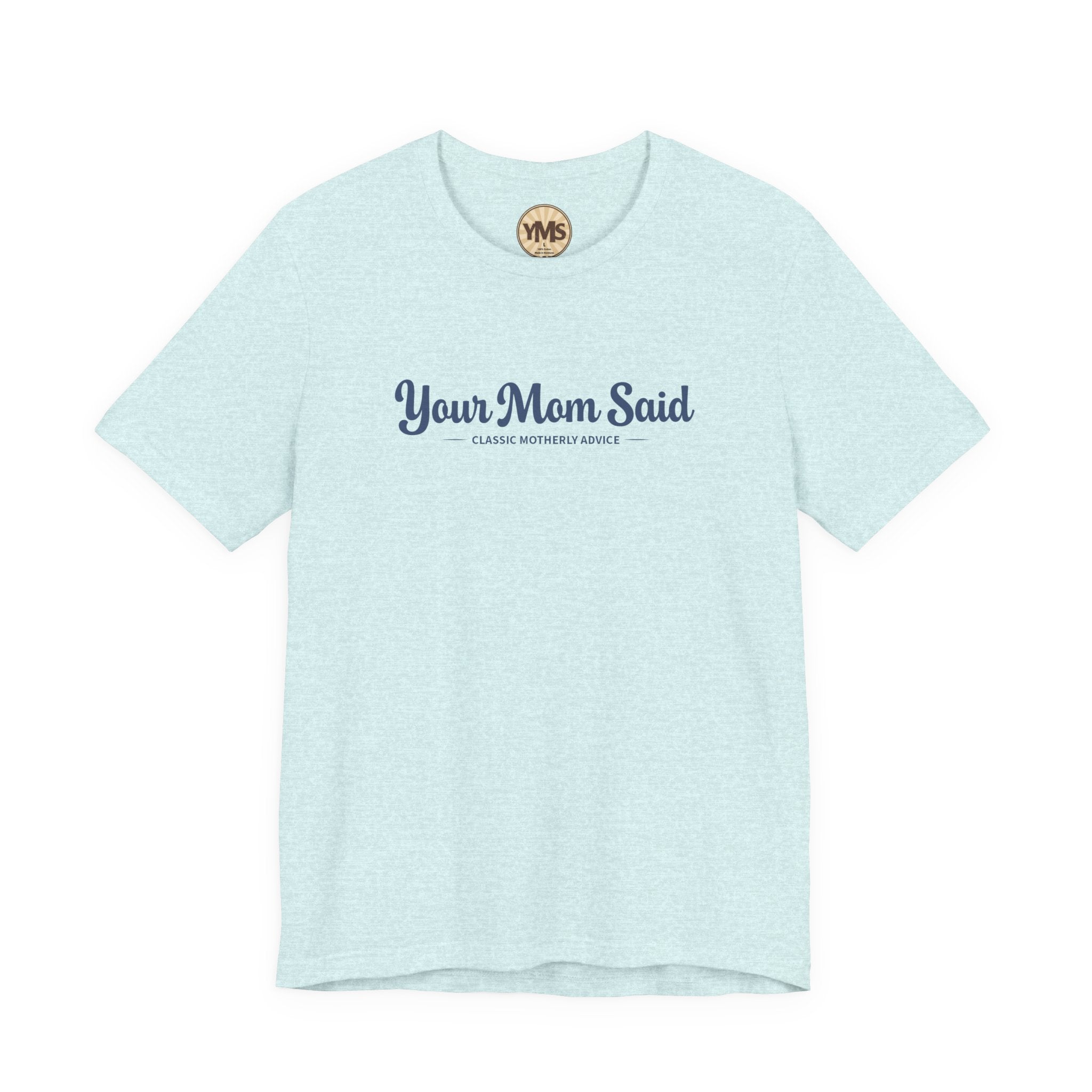 Your Mom Said Vintage Retro Tee — 'Your Mom Said' Graphic T‑Shirt