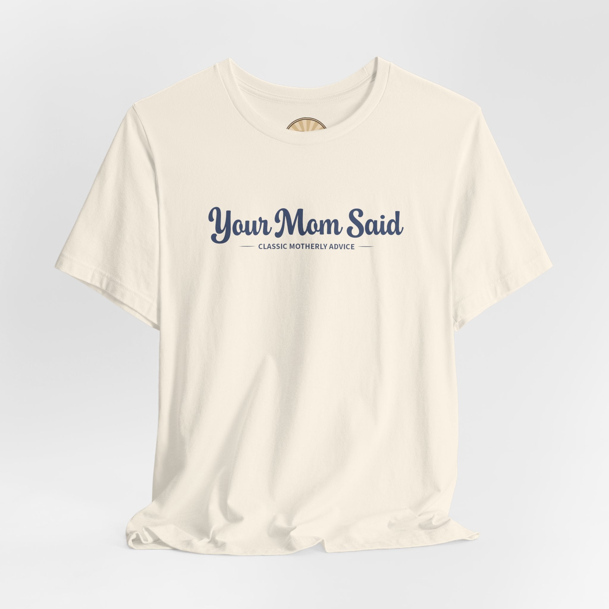 Your Mom Said Vintage Retro Tee — 'Your Mom Said' Graphic T‑Shirt