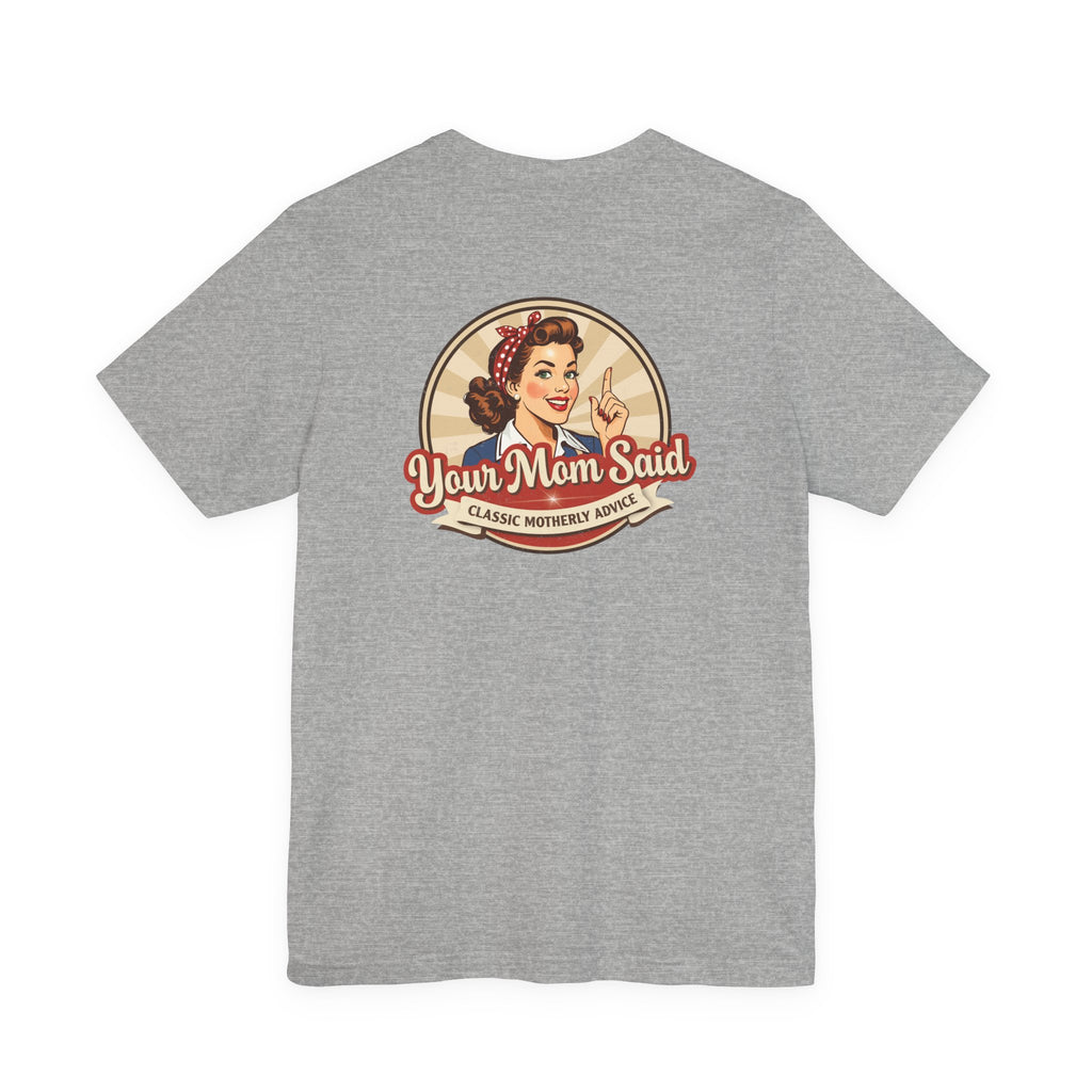 Your Mom Said Vintage Retro Tee — 'Your Mom Said' Graphic T‑Shirt