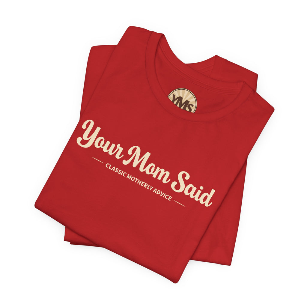 Your Mom Said Vintage Retro Tee — 'Your Mom Said' Graphic T‑Shirt