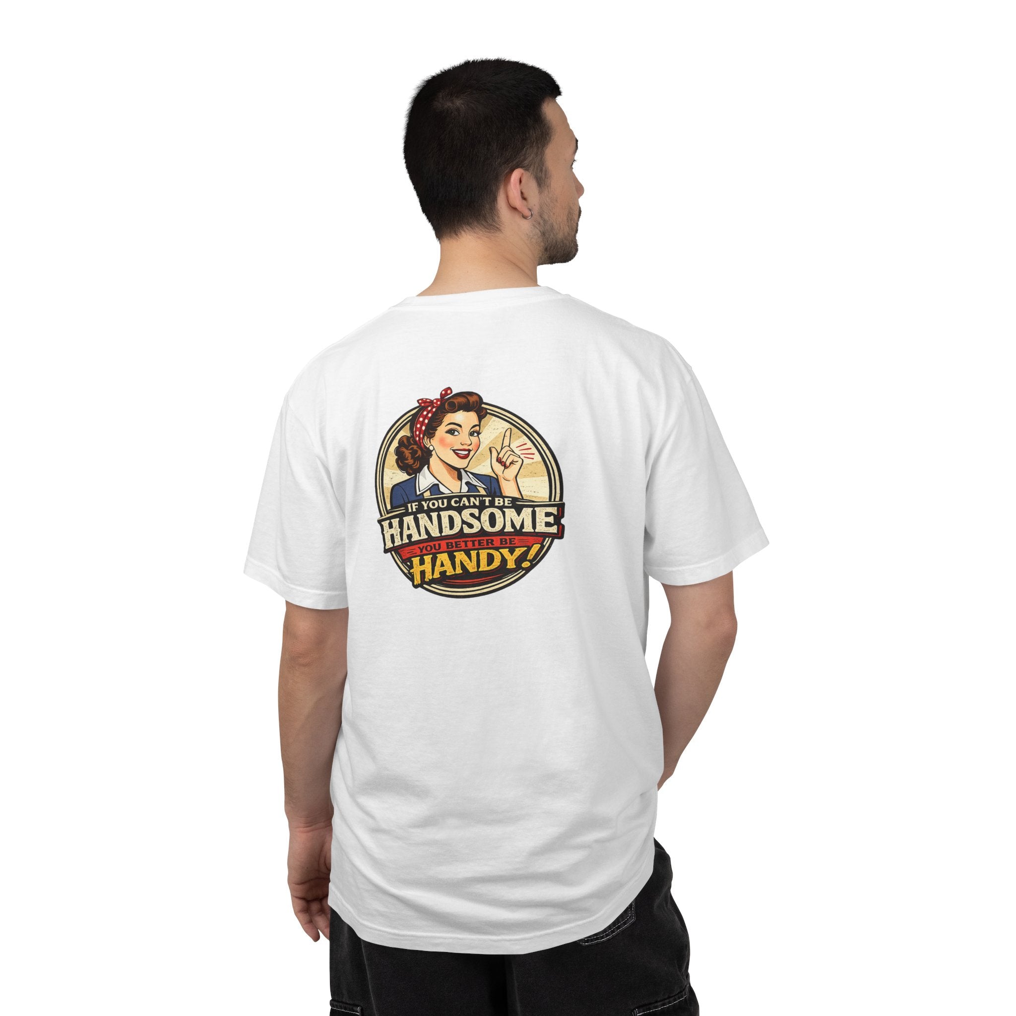 T-Shirt — Retro 'If You Can't Be Handsome Be Handy' Vintage Workshop Tee
