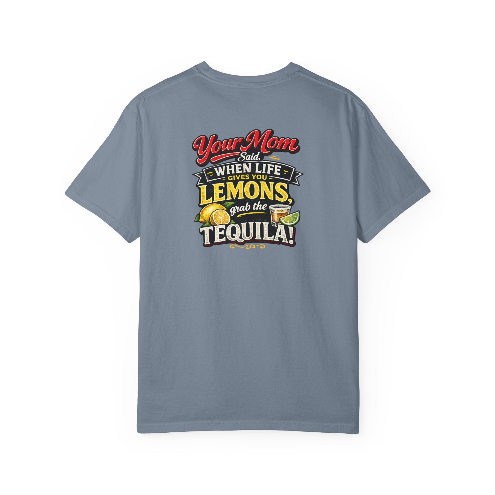 T-Shirt — “When Life Gives You Lemons, Grab the Tequila” Graphic Tee