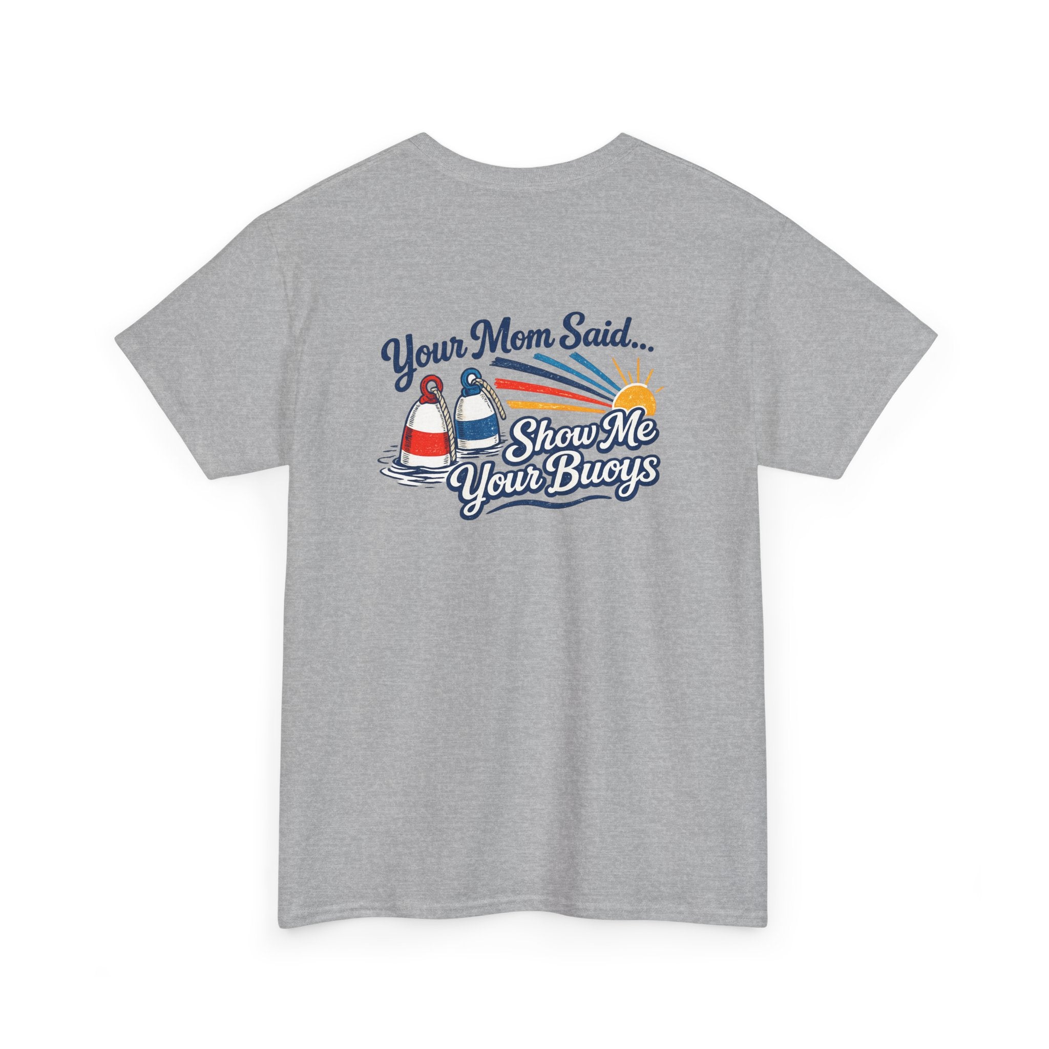 Coastal 'Your Mom Said... Show Me Your Buoys' Graphic Tee