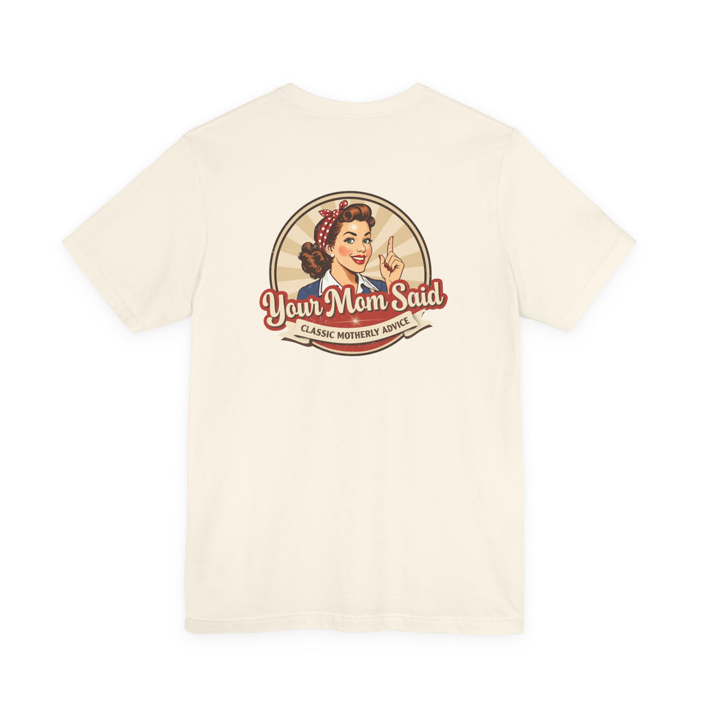 Your Mom Said Vintage Retro Tee — 'Your Mom Said' Graphic T‑Shirt