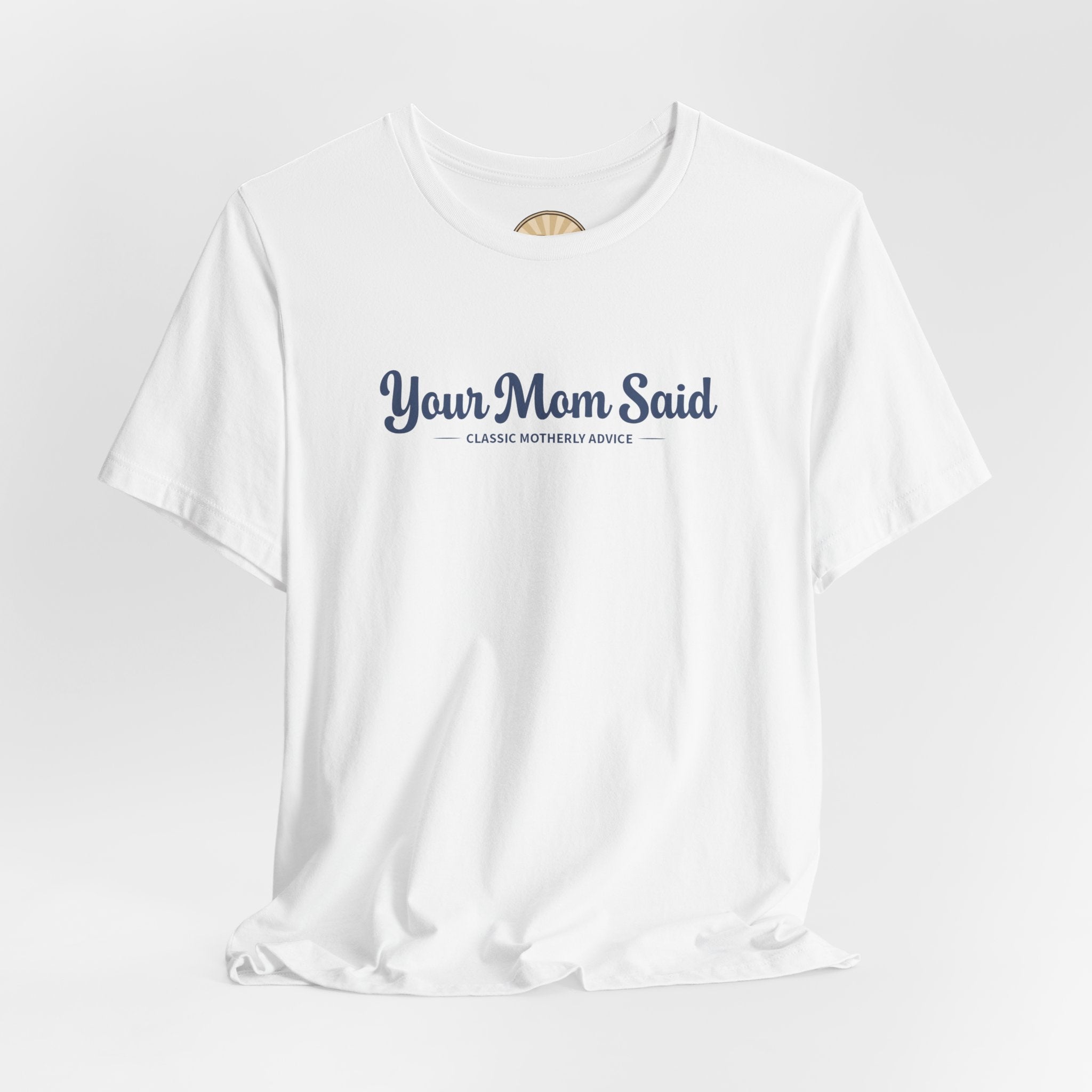 Your Mom Said Vintage Retro Tee — 'Your Mom Said' Graphic T‑Shirt