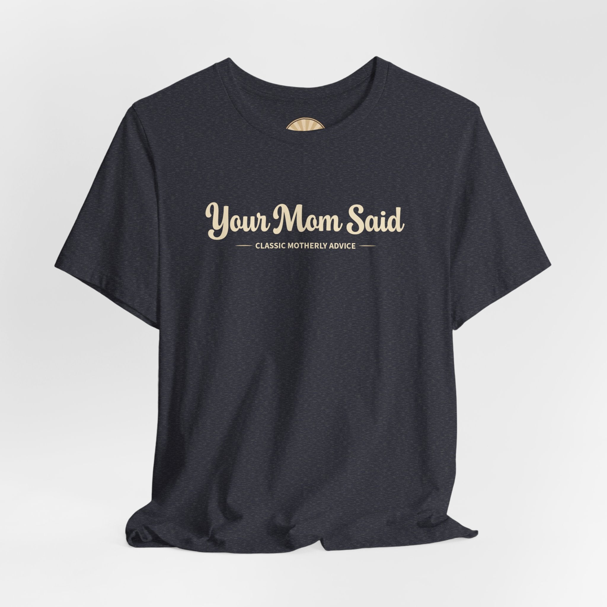 Your Mom Said Vintage Retro Tee — 'Your Mom Said' Graphic T‑Shirt