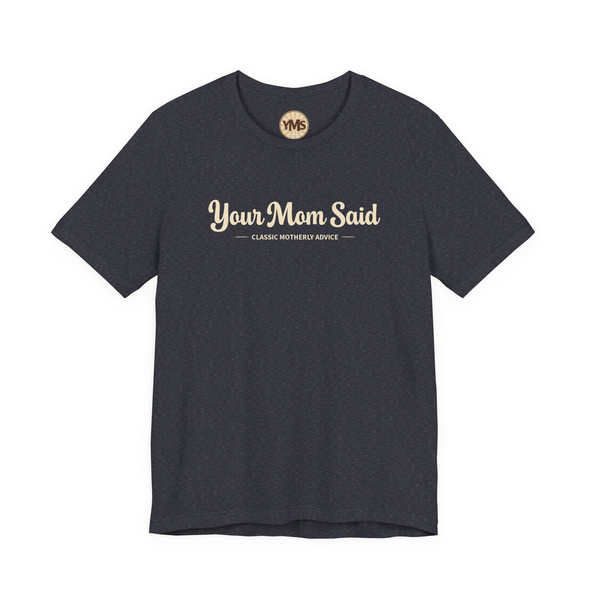 Your Mom Said Vintage Retro Tee — 'Your Mom Said' Graphic T‑Shirt