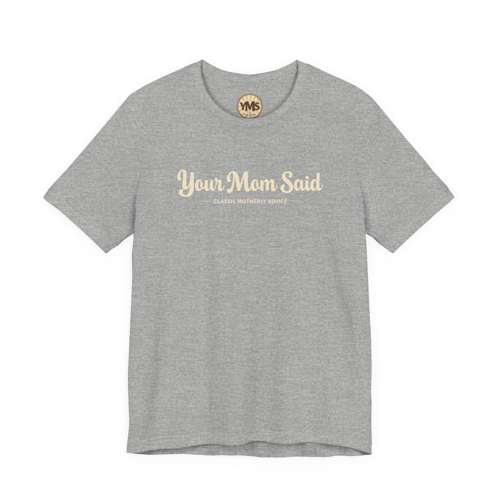 Your Mom Said Vintage Retro Tee — 'Your Mom Said' Graphic T‑Shirt
