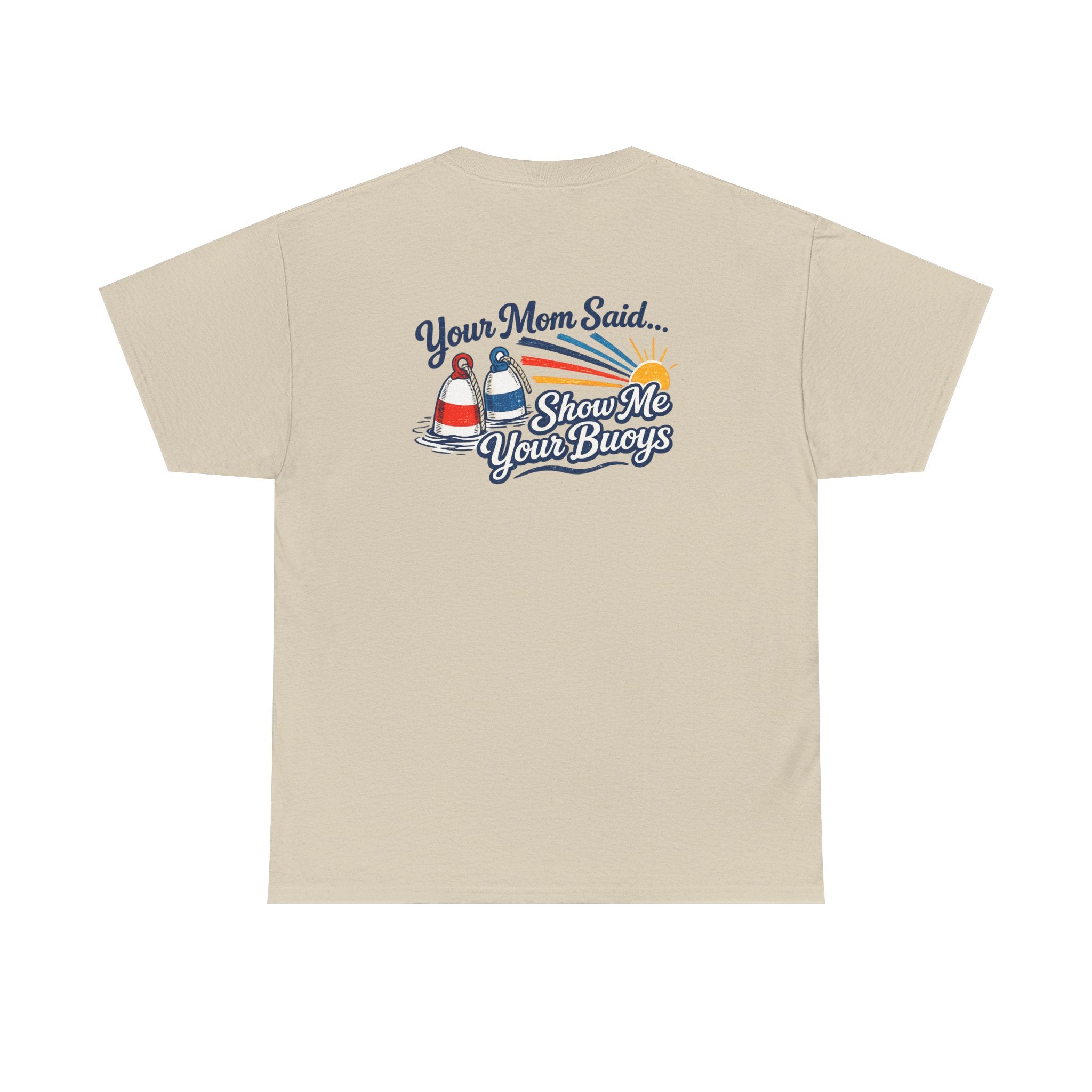 Coastal 'Your Mom Said... Show Me Your Buoys' Graphic Tee