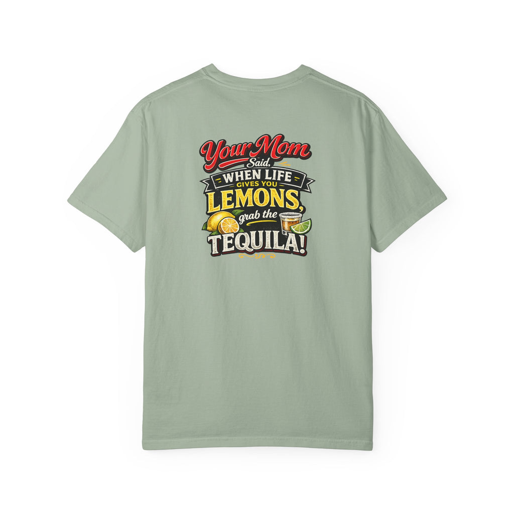 T-Shirt — “When Life Gives You Lemons, Grab the Tequila” Graphic Tee