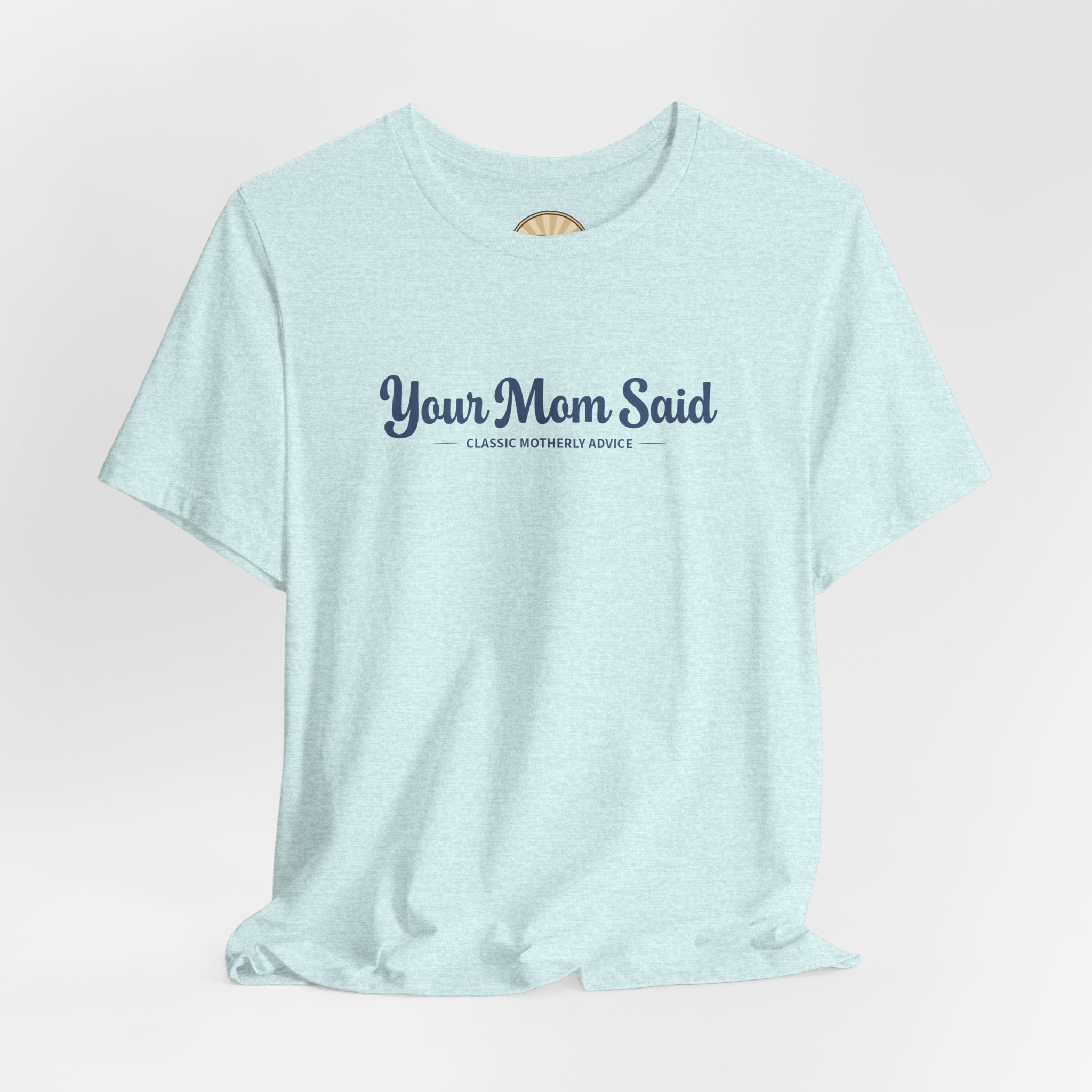 Your Mom Said Vintage Retro Tee — 'Your Mom Said' Graphic T‑Shirt