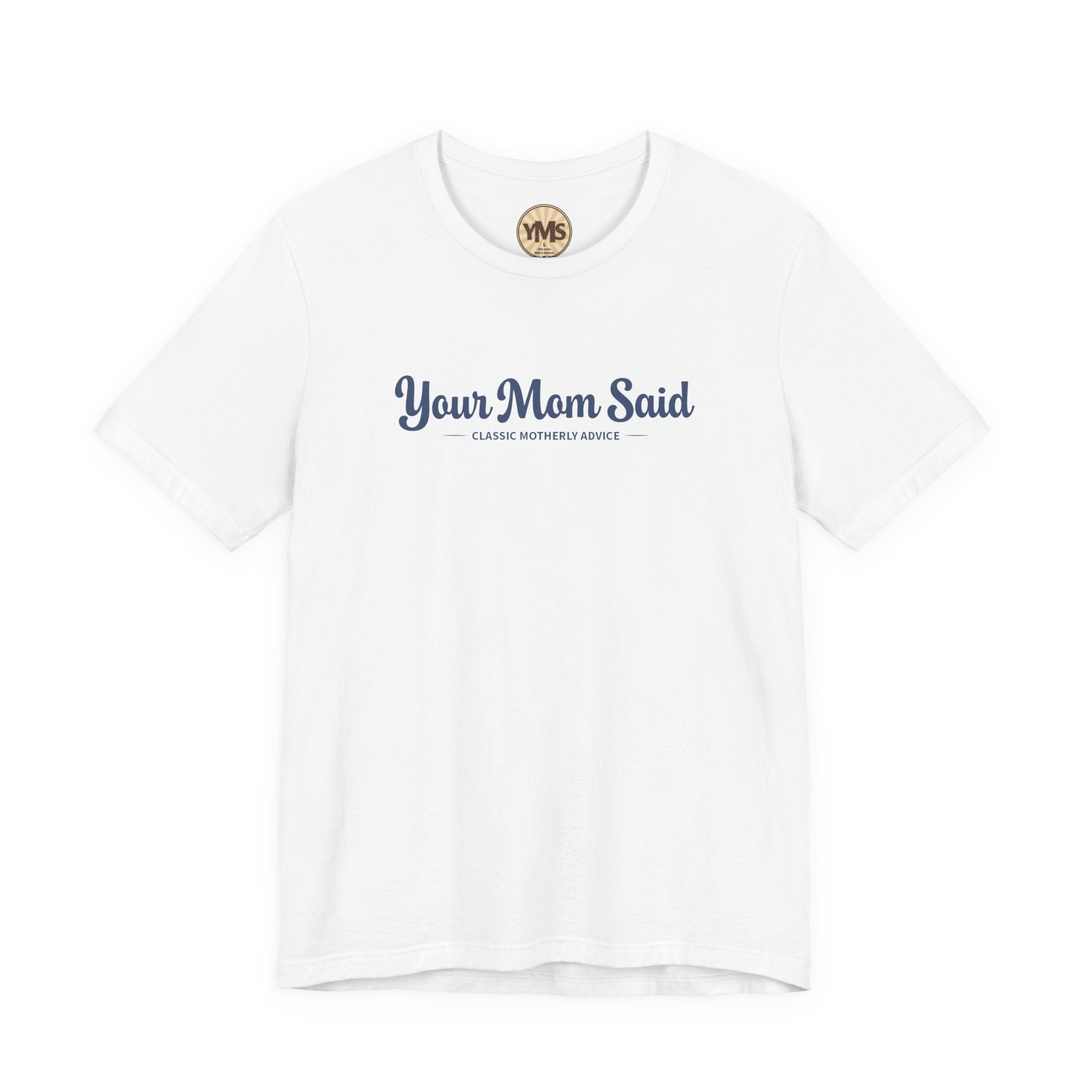 Your Mom Said Vintage Retro Tee — 'Your Mom Said' Graphic T‑Shirt