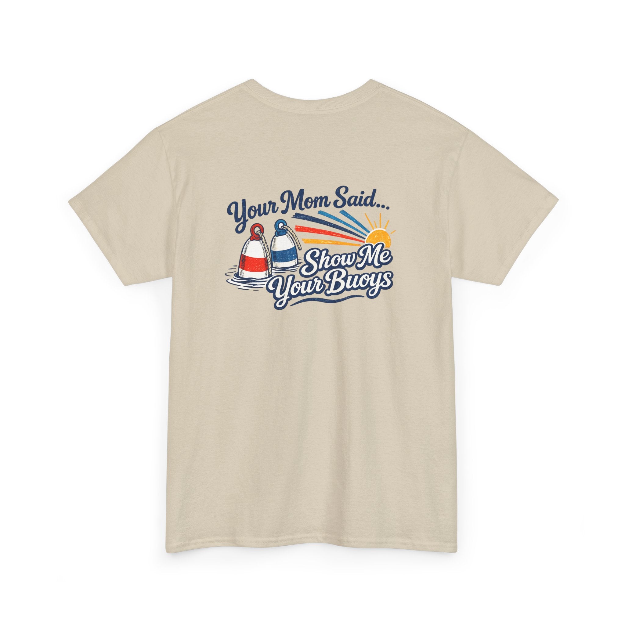 Coastal 'Your Mom Said... Show Me Your Buoys' Graphic Tee