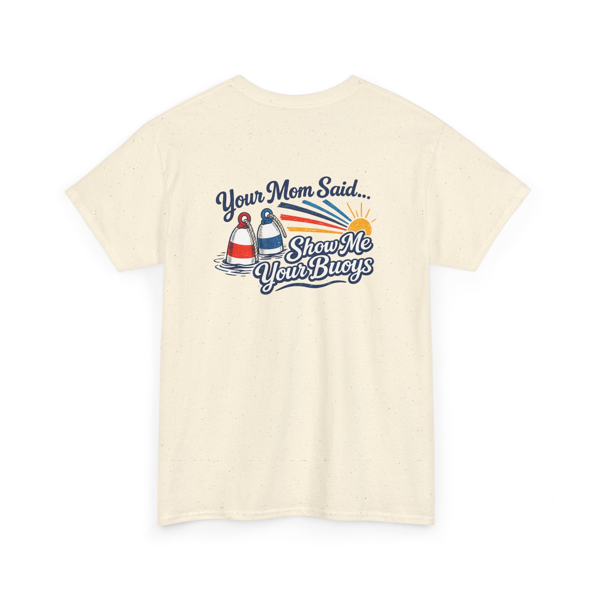 Coastal 'Your Mom Said... Show Me Your Buoys' Graphic Tee
