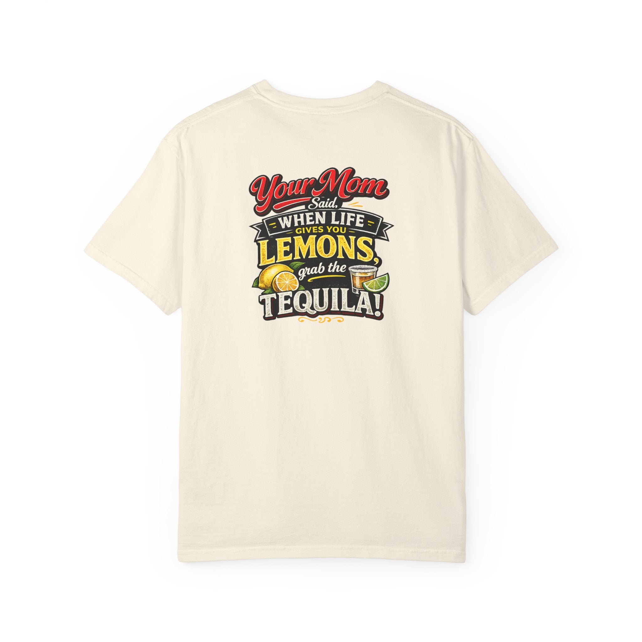 T-Shirt — “When Life Gives You Lemons, Grab the Tequila” Graphic Tee